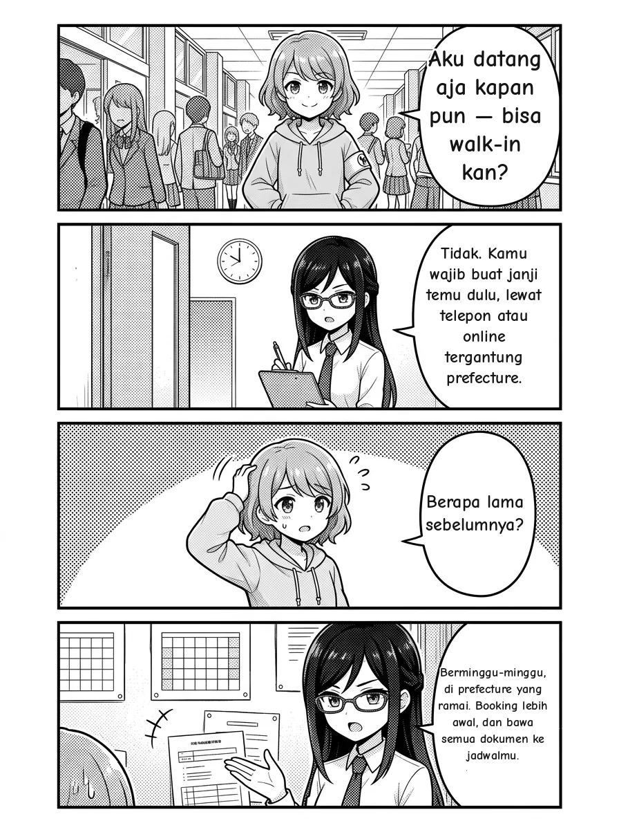 4-panel comic — Hikari: Aku datang aja kapan pun — boleh tanpa janji temu, kan? Misaki: Tidak. Kamu harus memesan janji temu lebih dulu, lewat telepon atau online tergantung prefekturnya. Hikari: Berapa jauh sebelumnya? Misaki: Bisa berminggu-minggu di prefektur yang ramai. Pesan lebih awal, dan bawa semua dokumen saat jadwalmu.